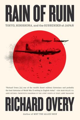 Rain of Ruin: Tokyo, Hiroshima, and the Surrender of Japan Subscription