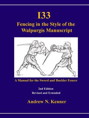 I33 Fencing in the Style of the Walpurgis Manuscript 2nd edition