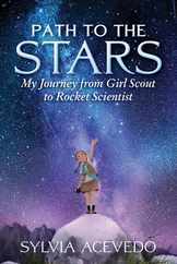 Path to the Stars: My Journey from Girl Scout to Rocket Scientist Subscription