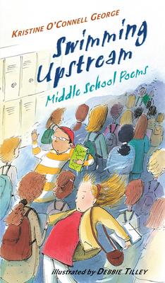 Swimming Upstream: Middle School Poems Subscription