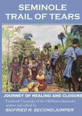 Seminole Trail of Tears: The 2022 Oklahoma Seminoles' journey of healing and closure to reunite with their Florida kin after 184 years of separ