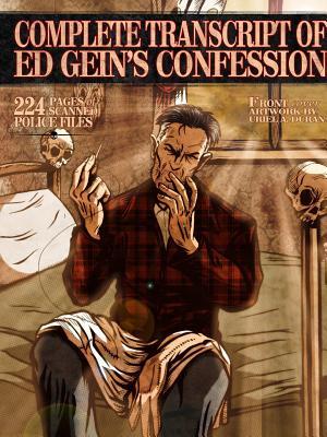 Complete Transcript Of Ed Geins Confession