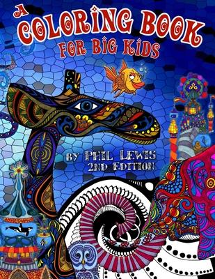 A Coloring Book for Big Kids - 2nd Edition