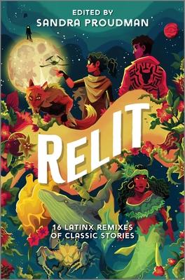 Relit: 16 Latinx Remixes of Classic Stories