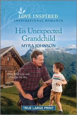 His Unexpected Grandchild: An Uplifting Inspirational Romance