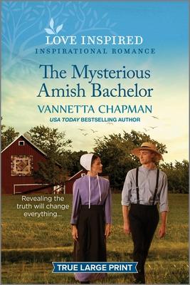 The Mysterious Amish Bachelor: An Uplifting Inspirational Romance