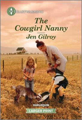 The Cowgirl Nanny: A Clean and Uplifting Romance