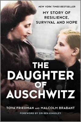 The Daughter of Auschwitz: My Story of Resilience, Survival and Hope