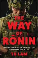 The Way of Ronin: Defying the Odds on Battlefields, in Business and in Life Subscription