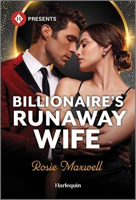 Billionaire's Runaway Wife: A Second Chance Reunion Romance