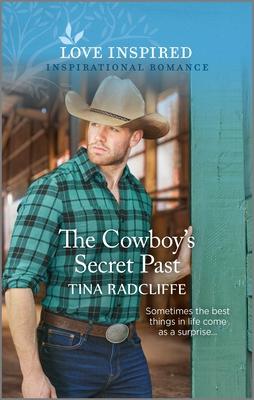 The Cowboy's Secret Past: An Uplifting Inspirational Romance