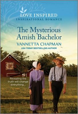 The Mysterious Amish Bachelor: An Uplifting Inspirational Romance