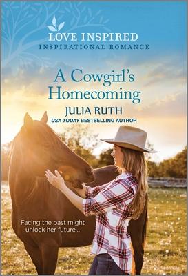 A Cowgirl's Homecoming: An Uplifting Inspirational Romance