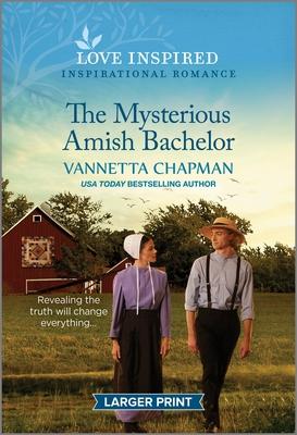 The Mysterious Amish Bachelor: An Uplifting Inspirational Romance