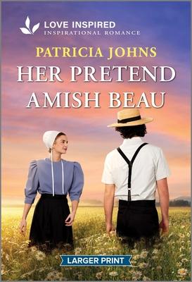 Her Pretend Amish Beau: An Uplifting Inspirational Romance