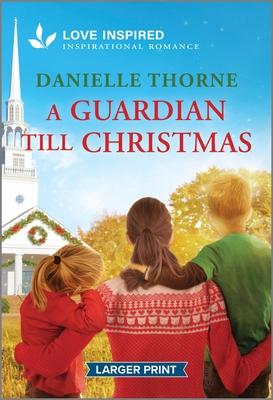 A Guardian Till Christmas: An Uplifting Inspirational Romance