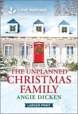 The Unplanned Christmas Family: An Uplifting Inspirational Romance