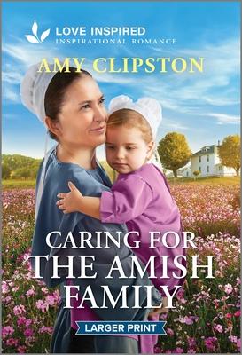 Caring for the Amish Family: An Uplifting Inspirational Romance Subscription