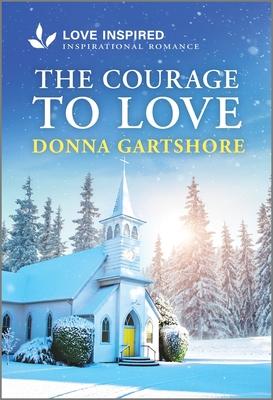 The Courage to Love: An Uplifting Inspirational Romance