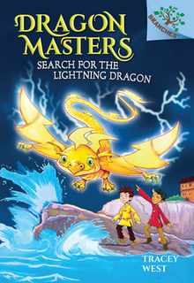 Search for the Lightning Dragon: A Branches Book (Dragon Masters #7): Volume 7