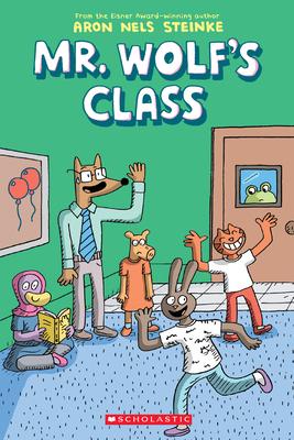 Mr. Wolf's Class: A Graphic Novel (Mr. Wolf's Class #1): Volume 1