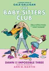Dawn and the Impossible Three: A Graphic Novel (the Baby-Sitters Club #5): Volume 5 Subscription