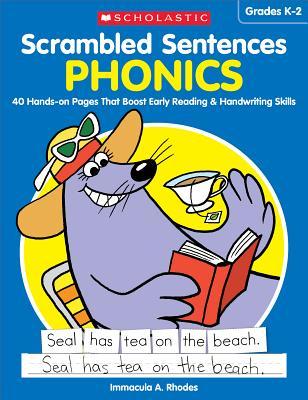 Scrambled Sentences: Phonics: 40 Hands-On Pages That Boost Early Reading & Handwriting Skills