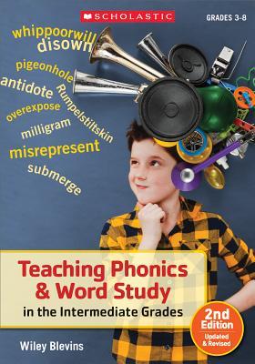 Teaching Phonics & Word Study in the Intermediate Grades