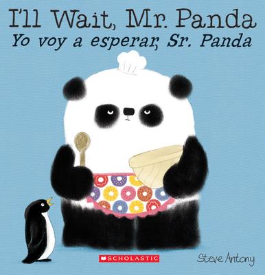 I'll Wait, Mr. Panda / Yo Voy a Esperar, Sr. Panda (Scholastic Bilingual)