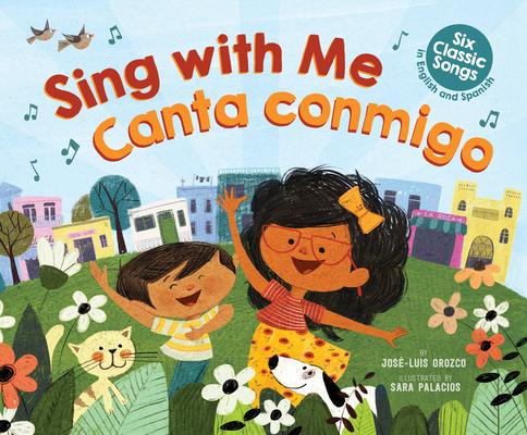 Sing with Me / Canta Conmigo: Six Classic Songs in English and Spanish (Scholastic Bilingual)