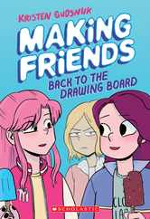 Making Friends: Back to the Drawing Board: A Graphic Novel (Making Friends #2): Volume 2 Subscription
