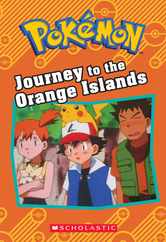 Journey to the Orange Islands (Pokmon: Chapter Book) Subscription