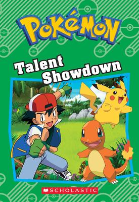 Talent Showdown (Pokmon: Chapter Book)