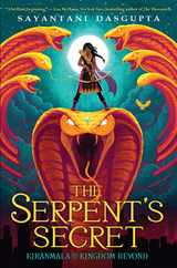 The Serpent's Secret (Kiranmala and the Kingdom Beyond #1): Volume 1 Subscription