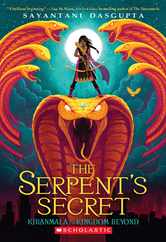 The Serpent's Secret (Kiranmala and the Kingdom Beyond #1): Volume 1 Subscription