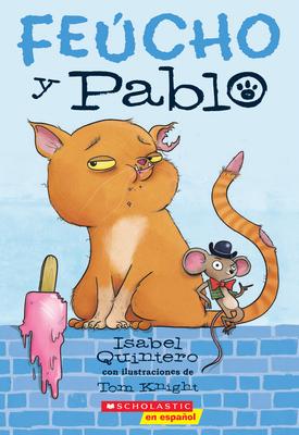 Fecho Y Pablo (Ugly Cat & Pablo): Volume 1