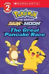The Great Pancake Race (Pokmon: Scholastic Reader, Level 2) Subscription