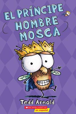 El Prncipe Hombre Mosca (Prince Fly Guy): Volume 15