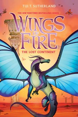 The Lost Continent (Wings of Fire #11): Volume 11