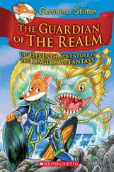 The Guardian of the Realm (Geronimo Stilton and the Kingdom of Fantasy #11) Subscription