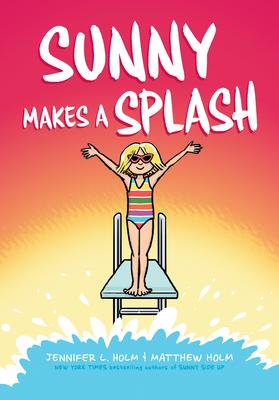 Sunny Makes a Splash: A Graphic Novel (Sunny #4)