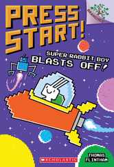 Super Rabbit Boy Blasts Off!: A Branches Book (Press Start! #5): Volume 5 Subscription
