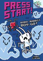 Robo-Rabbit Boy, Go!: A Branches Book (Press Start! #7): Volume 7 Subscription