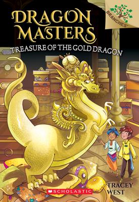 Treasure of the Gold Dragon: A Branches Book (Dragon Masters #12): Volume 12