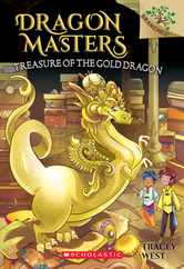 Treasure of the Gold Dragon: A Branches Book (Dragon Masters #12): Volume 12 Subscription