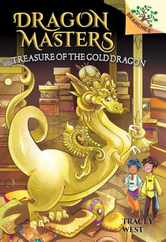 Treasure of the Gold Dragon: A Branches Book (Dragon Masters #12): Volume 12 Subscription