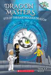 Eye of the Earthquake Dragon: A Branches Book (Dragon Masters #13): Volume 13 Subscription
