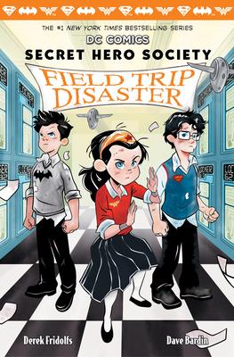 Field Trip Disaster (DC Comics: Secret Hero Society #5): Volume 5