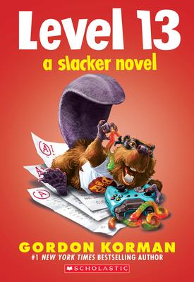 Level 13 (a Slacker Novel): A Slacker Novel