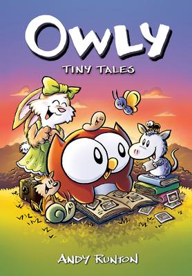 Tiny Tales: A Graphic Novel (Owly #5)